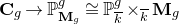 bold upper C Subscript g Baseline right arrow double struck upper P Subscript bold upper M Sub Subscript g Superscript g Baseline approximately equals double struck upper P Subscript k overbar Superscript g Baseline times Subscript k overbar Baseline bold upper M Subscript g