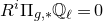 upper R Superscript i Baseline normal upper Pi Subscript g comma asterisk Baseline double struck upper Q Subscript script l Baseline equals 0