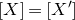 left bracket upper X right bracket equals left bracket upper X Superscript prime Baseline right bracket