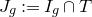 upper J Subscript g Baseline colon equals upper I Subscript g intersection upper T