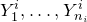 upper Y 1 Superscript i Baseline comma ellipsis comma upper Y Subscript n Sub Subscript i Subscript Superscript i
