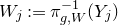 upper W Subscript j Baseline colon equals pi Subscript g comma upper W Superscript negative 1 Baseline left parenthesis upper Y Subscript j Baseline right parenthesis