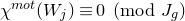 chi Superscript normal m normal o normal t Baseline left parenthesis upper W Subscript j Baseline right parenthesis identical to 0 left parenthesis mod upper J Subscript g Baseline right parenthesis