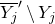 upper Y Subscript j Baseline overbar prime minus upper Y Subscript j