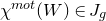 chi Superscript normal m normal o normal t Baseline left parenthesis upper W right parenthesis element of upper J Subscript g