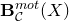 bold upper B Subscript script upper C Superscript normal m normal o normal t Baseline left parenthesis upper X right parenthesis