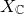 upper X Subscript double struck upper C