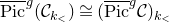 ModifyingAbove normal upper P normal i normal c With bar Superscript g Baseline left parenthesis script upper C Subscript k Sub Subscript less than Subscript Baseline right parenthesis approximately equals left parenthesis ModifyingAbove normal upper P normal i normal c With bar Superscript g Baseline script upper C right parenthesis Subscript k Sub Subscript less than