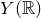 upper Y left parenthesis double struck upper R right parenthesis