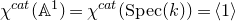 chi Superscript normal c normal a normal t Baseline left parenthesis double struck upper A Superscript 1 Baseline right parenthesis equals chi Superscript normal c normal a normal t Baseline left parenthesis normal upper S normal p normal e normal c left parenthesis k right parenthesis right parenthesis equals left angle bracket 1 right angle bracket