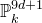 double struck upper P Subscript k Superscript 9 d plus 1