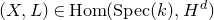 left parenthesis upper X comma upper L right parenthesis element of normal upper H normal o normal m left parenthesis normal upper S normal p normal e normal c left parenthesis k right parenthesis comma upper H Superscript d Baseline right parenthesis