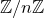 double struck upper Z divided by n double struck upper Z