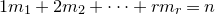 1 m 1 plus 2 m 2 plus midline horizontal ellipsis plus r m Subscript r Baseline equals n