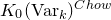upper K 0 left parenthesis normal upper V normal a normal r Subscript k Baseline right parenthesis Superscript normal upper C normal h normal o normal w