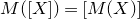 upper M left parenthesis left bracket upper X right bracket right parenthesis equals left bracket upper M left parenthesis upper X right parenthesis right bracket