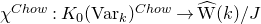 chi Superscript normal upper C normal h normal o normal w Baseline colon upper K 0 left parenthesis normal upper V normal a normal r Subscript k Baseline right parenthesis Superscript normal upper C normal h normal o normal w Baseline right arrow ModifyingAbove normal upper W With caret left parenthesis k right parenthesis divided by upper J