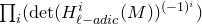 product Underscript i Endscripts left parenthesis normal d normal e normal t left parenthesis upper H Subscript script l minus normal a normal d normal i normal c Superscript i Baseline left parenthesis upper M right parenthesis right parenthesis Superscript left parenthesis negative 1 right parenthesis Super Superscript i Superscript Baseline right parenthesis