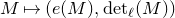 upper M right arrow from bar left parenthesis e left parenthesis upper M right parenthesis comma normal d e normal t Subscript script l Baseline left parenthesis upper M right parenthesis right parenthesis