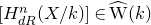 left bracket upper H Subscript normal d normal upper R Superscript n Baseline left parenthesis upper X divided by k right parenthesis right bracket element of ModifyingAbove normal upper W With caret left parenthesis k right parenthesis