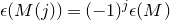epsilon left parenthesis upper M left parenthesis j right parenthesis right parenthesis equals left parenthesis negative 1 right parenthesis Superscript j Baseline epsilon left parenthesis upper M right parenthesis