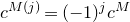 c Superscript upper M left parenthesis j right parenthesis Baseline equals left parenthesis negative 1 right parenthesis Superscript j Baseline c Superscript upper M
