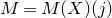 upper M equals upper M left parenthesis upper X right parenthesis left parenthesis j right parenthesis