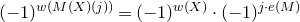 left parenthesis negative 1 right parenthesis Superscript w left parenthesis upper M left parenthesis upper X right parenthesis left parenthesis j right parenthesis right parenthesis Baseline equals left parenthesis negative 1 right parenthesis Superscript w left parenthesis upper X right parenthesis Baseline dot left parenthesis negative 1 right parenthesis Superscript j dot e left parenthesis upper M right parenthesis