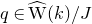 q element of ModifyingAbove normal upper W With caret left parenthesis k right parenthesis divided by upper J