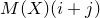 upper M left parenthesis upper X right parenthesis left parenthesis i plus j right parenthesis