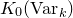 upper K 0 left parenthesis normal upper V normal a normal r Subscript k Baseline right parenthesis