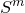 upper S Superscript m
