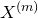 upper X Superscript left parenthesis m right parenthesis