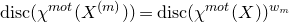 normal d normal i normal s normal c left parenthesis chi Superscript normal m normal o normal t Baseline left parenthesis upper X Superscript left parenthesis m right parenthesis Baseline right parenthesis right parenthesis equals normal d normal i normal s normal c left parenthesis chi Superscript normal m normal o normal t Baseline left parenthesis upper X right parenthesis right parenthesis Superscript w Super Subscript m