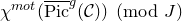 chi Superscript normal m normal o normal t Baseline left parenthesis ModifyingAbove normal upper P normal i normal c With bar Superscript g Baseline left parenthesis script upper C right parenthesis right parenthesis left parenthesis mod upper J right parenthesis