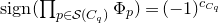 normal s normal i normal g normal n left parenthesis product Underscript p element of script upper S left parenthesis upper C Subscript q Baseline right parenthesis Endscripts normal upper Phi Subscript p Baseline right parenthesis equals left parenthesis negative 1 right parenthesis Superscript c Super Subscript upper C Super Sub Subscript q