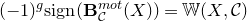 left parenthesis negative 1 right parenthesis Superscript g Baseline normal s normal i normal g normal n left parenthesis bold upper B Subscript script upper C Superscript normal m normal o normal t Baseline left parenthesis upper X right parenthesis right parenthesis equals double struck upper W left parenthesis upper X comma script upper C right parenthesis