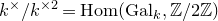 k Superscript times Baseline divided by k Superscript times 2 Baseline equals normal upper H normal o normal m left parenthesis normal upper G normal a normal l Subscript k Baseline comma double struck upper Z divided by 2 double struck upper Z right parenthesis