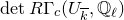 normal d normal e normal t upper R normal upper Gamma Subscript c Baseline left parenthesis upper U Subscript k overbar Baseline comma double struck upper Q Subscript script l Baseline right parenthesis
