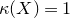 kappa left parenthesis upper X right parenthesis equals 1