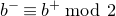 b Superscript minus Baseline identical to b Superscript plus Baseline mod 2