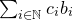 sigma summation Underscript i element of double struck upper N Endscripts c Subscript i Baseline b Subscript i