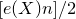 left bracket e left parenthesis upper X right parenthesis n right bracket divided by 2