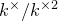 k Superscript times Baseline divided by k Superscript times 2
