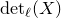 normal d normal e normal t Subscript script l Baseline left parenthesis upper X right parenthesis