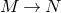 upper M right arrow upper N