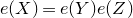 e left parenthesis upper X right parenthesis equals e left parenthesis upper Y right parenthesis e left parenthesis upper Z right parenthesis
