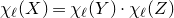 chi Subscript script l Baseline left parenthesis upper X right parenthesis equals chi Subscript script l Baseline left parenthesis upper Y right parenthesis dot chi Subscript script l Baseline left parenthesis upper Z right parenthesis