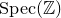 normal upper S normal p normal e normal c left parenthesis double struck upper Z right parenthesis