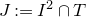 upper J colon equals upper I squared intersection upper T